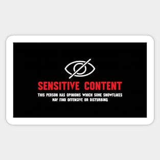 Sensitive Content - This person has opinions which some snowflakes may find offensive or disturbing. Sticker